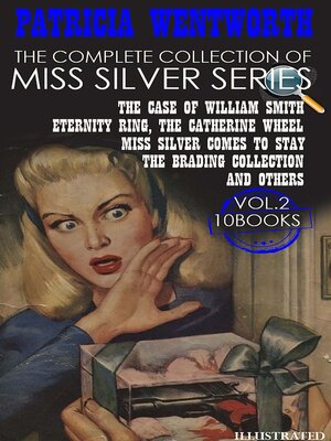 cover image of The Complete Collection of Miss Silver Series. Volume2  (10 Books). Illustrated